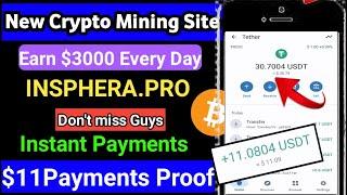 INSPHERA PRO New Cryptocurrency Mining Site  Free Cloud Mining Site  $10 Live Payments Of Proof