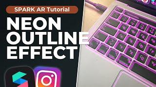 Neon Outline Effect - Spark AR Tutorial  Create a neon outline filter for Instagram