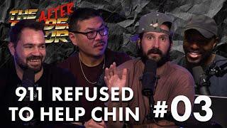 911 Refused to Help Chin  The After Hour Podcast w Chin Su Yi Nick Davis Casey Geraghty & Kevin