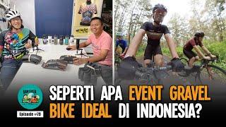 Seperti Apa Event Gravel Bike Ideal di Indonesia? Podcast Mainsepeda #79  Azrul Ananda & Johnny Ray