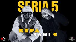 KEPA feat. Sami G - Seria 5  Videoclip Oficial 