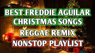 BEST FREDDIE AGUILAR CHRISTMAS SONGS  REGGAE REMIX  NONSTOP PLAYLIST - DJ SOYMIX