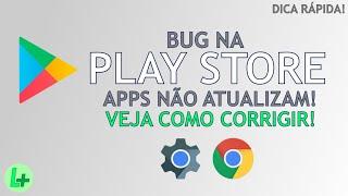 GOOGLE PLAY STORE NÃO ATUALIZA APPS WEB VIEWCHROME VEJA COMO CORRIGIR - DICA ANDROID