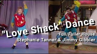 Love Shack Dance - Full House  Fuller House Stephanie Tanner & Jimmy Gibbler *30 Years Apart*