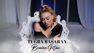 Tuğba Başaran - Benden Gitme Prod. Yusuf Tomakin