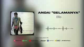 Ello - Andai Selamanya Official Audio