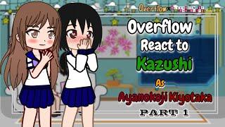 Over.... flow react to Kazushi as Ayanokoji kiyotaka  Part 1  ENG