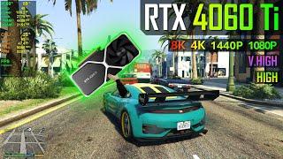 RTX 4060 Ti - GTA 5 - 1080p 1440p 4K and 8K 