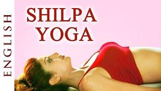 Shilpa Yoga English ►For Complete Fitness for Mind Body and Soul - Shilpa Shetty