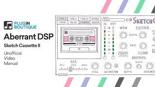 Sketch Cassette 2 by Aberrant DSP  Unofficial Video Manual  Tape VST Plugin