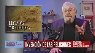 ERVD  Invención y evolución de las religiones de la leyenda al poder