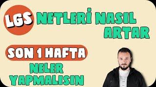 LGS Netleri Son 1 Haftada Nasıl Artar ?