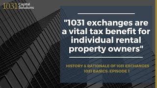 History and Rationale of 1031 Exchanges