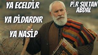 Ya Eceldir Ya Didardır Ya Nasip  Pir Sultan Abdal  Gönül Dağı  Yavuz Sepetçi