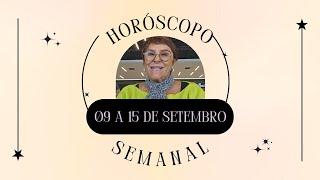 Horóscopo Semanal - 09 a 15 de Setembro de 2024 por Márcia Fernandes