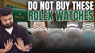 DO NOT BUY These 6 Rolex Watches at Authorized Dealers