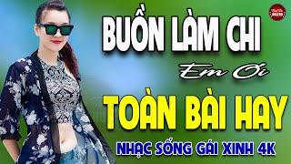 Buồn Làm Chi Em Ơi -Vol7Mai Tiến Đạt LK Nhạc Sống Trữ Tình GÁI XINH 4K VẠN NGƯỜI MÊ  TOÀN BÀI HAY