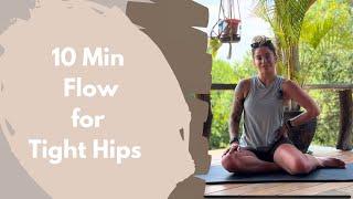 10 Min Flow for Tight Hips