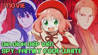  Gia Đình ĐIệp Viên  Spy X Family Code White  Review Phim Anime