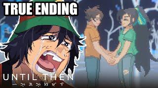 The Very Emotional Finale  TRUE ENDING - Until Then Full Game 11