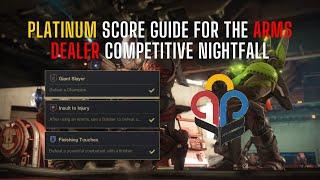 Platinum Score Guide For The Arms Dealer Competitive Nightfall  Guardian Games 2024 Guide