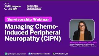 Managing Chemotherapy - Induced Peripheral Neuropathy CIPN in Cancer Survivorship