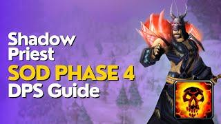 SoD Phase 4 Shadow Priest DPS Guide  Season of Discovery