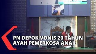 Ayah Perkosa Anak Kandung Pengadilan Negeri Depok Jatuhkan Hukuman 20 Tahun Penjara