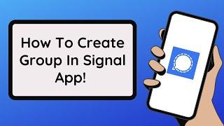 How To Create Group In Signal App