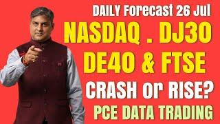 PCE Data News Live Trading - Nasdaq100 & Dow Jones  Technical Analysis & Prediction Today 26 July