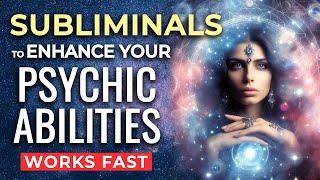 SUBLIMINAL Affirmations for PSYCHIC ABILITIES  Subconscious Messages To Enhance Them NOW