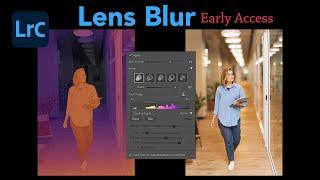 LIGHTROOM CLASSIC  Lens Blur Early Access FIRST LOOK