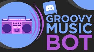 How to Get and Install Groovy Music Bot on Discord Working 2020