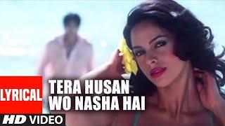 Tera Husan Wo Nasha Hai Lyrical Video Song  Bachke Rehna Re Baba  Mallika Sherawat