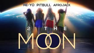 Pitbull x NE-YO x AFROJACK ft. DJ Buddha  - 2 The Moon Visualizer