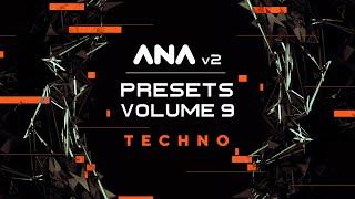 ANA 2 Presets Vol 9 Techno - Pack Walkthrough