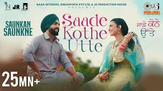 Saade Kothe Utte  Saunkan Saunkne Song  Ammy Virk  Nimrat Khaira  Bunty Bains  Desi Crew