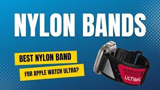 Best Apple Watch Ultra Nylon Bands