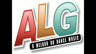 GRUPO ALG - O MELHOR DO DANCE MUSIC