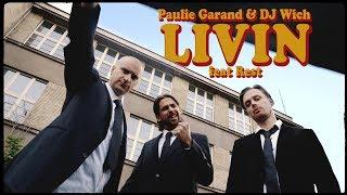 Paulie Garand & DJ Wich - Livin feat. Rest OFFICIAL VIDEO