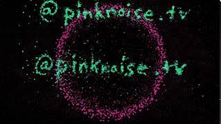 @pinknoise.tv bumper