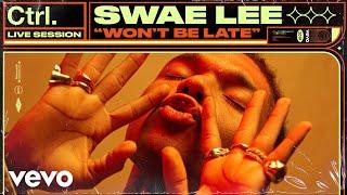 Swae Lee - Wont Be Late Live Session  Vevo Ctrl ft. Drake