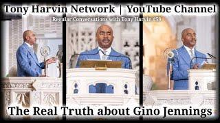 The Real Truth about Pastor Gino Jennings  Regular Conversations with Tony Harvin #59