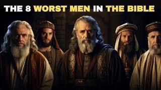 THE FORBIDDEN STORIES DIVE INTO THE LIVES OF THE 8 WORST MEN IN THE BIBLE