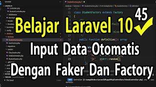 Belajar Laravel 10 Input Data Otomatis Dengan Faker Dan Factory