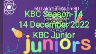 Kaun Banega Crorepati  14 December 2022  Episode-94  KBC Junior Play Along Answers