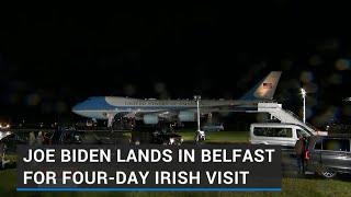 US President Joe Biden arrives in Belfast for Ireland visit