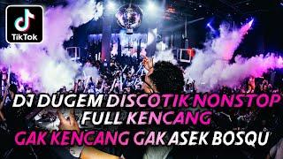 DJ DUGEM DISCOTIK NONSTOP FULL KENCANG 2024 ⁉️ Dj Malaysia Terbaru ‼️ DJ FUNKOT NONSTOP FULL BASS