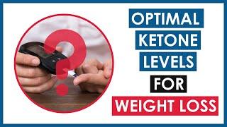 Ketosis What is the ideal blood ketone level for weight loss?