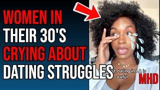 14 Minutes Of 30+ YO Women CRYINGCOMPLAININGRANTING About Dating STRUGGLES In Their 30’s